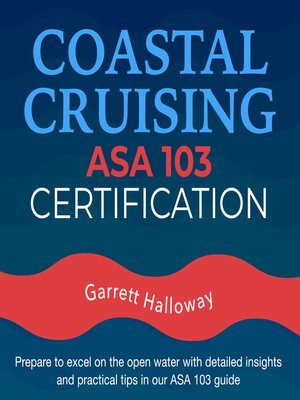 cover image of Coastal Cruising ASA 103 Certification